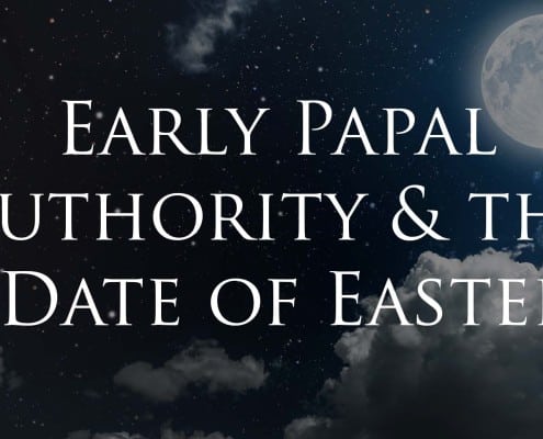 Early Papal Authority and the Date of Easter
